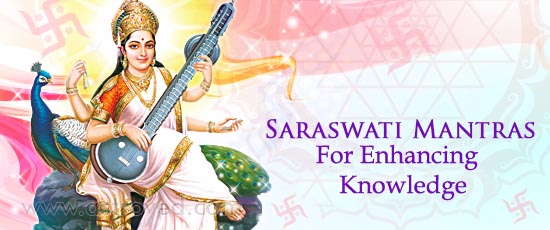 Saraswati Mantras for Education Wisdom and Knowledge