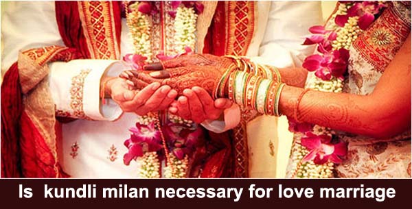 is kundli matching necessary for love marriage