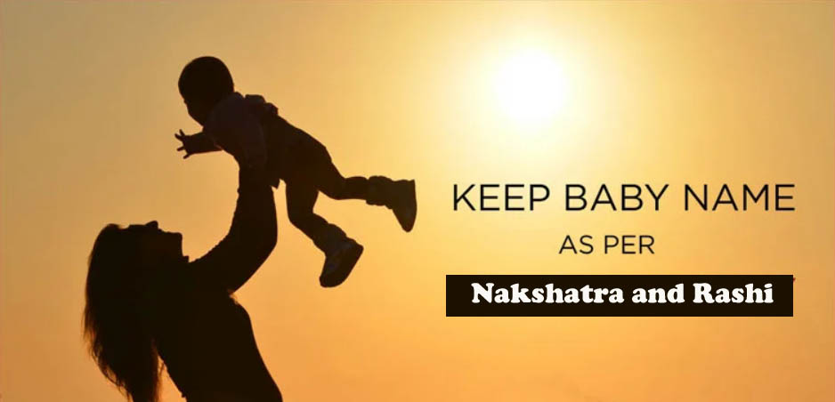 Baby Name as per Nakshatra and Rashi