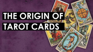 Origin of Tarot Cards