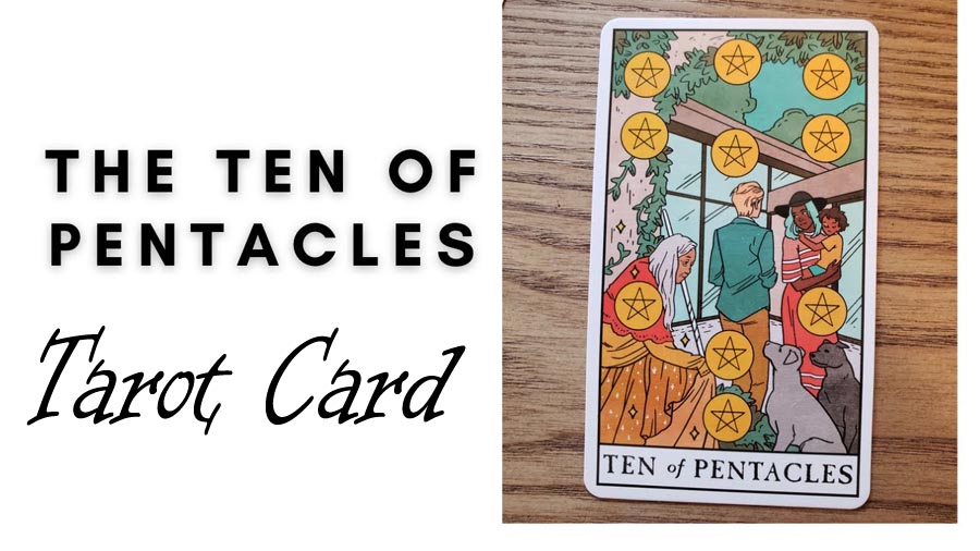 Ten of Pentacles - Tarot Card